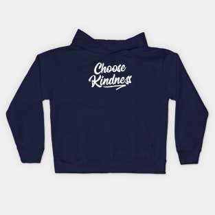 Choose Kindness T-Shirt - Uplifting Positive Quote Kids Hoodie